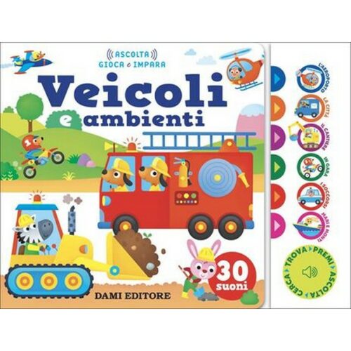 Libro ascolta gioca e impara Veicoli e ambienti